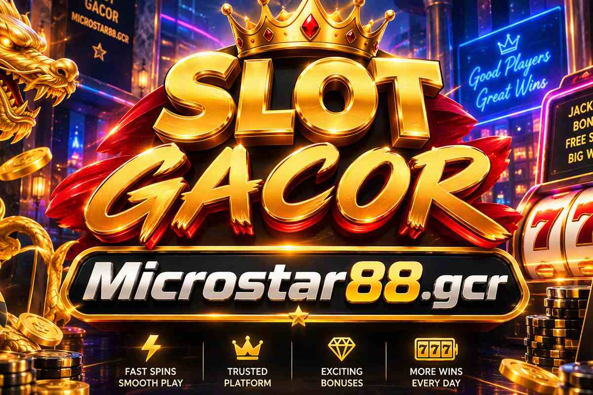 Slot Gacor Microstar88.gcr