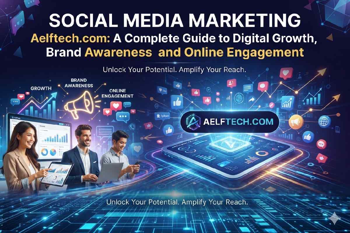 Social Media Marketing Aelftech.com
